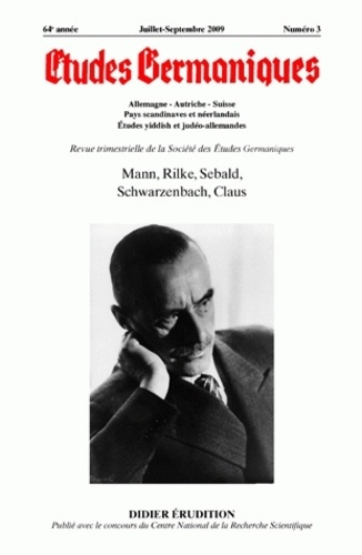 Emprunter Etudes Germaniques N° 255, Juillet-septembre 2009 : Mann, Rilke, Sebald, Schwarzenbach, Claus livre