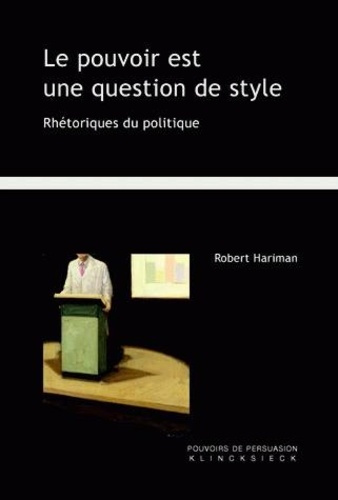 Emprunter Le pouvoir est une question de style. Rhétoriques du politique livre