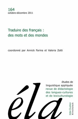 Emprunter Etudes de Linguistique Appliquée N° 164, Octobre-décembre 2011 : Traduire des français : des mots et livre
