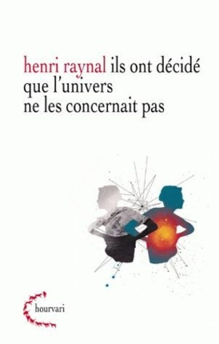 Emprunter Ils ont decidé que l'univers ne les concernait pas livre
