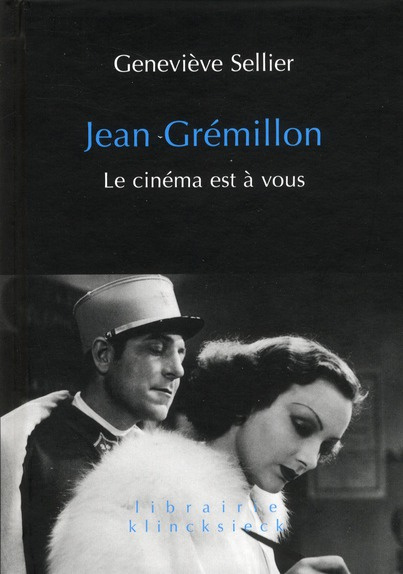 Emprunter Jean Grémillon. Le cinéma est à vous livre