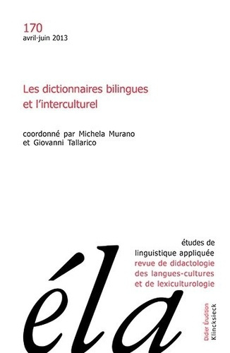 Emprunter Etudes de Linguistique Appliquée N° 170, avril-juin 2013 : Les dictionnaires bilingues et l'intercul livre