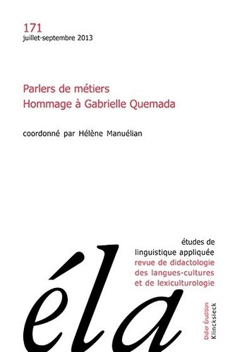 Emprunter Études de linguistique appliquée - N°3/2013. Parlers de métiers. Hommage à Gabrielle Quemada livre