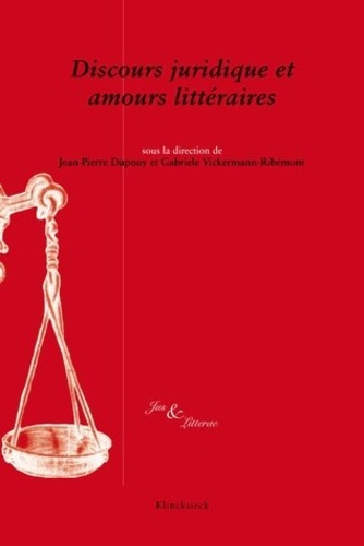 Emprunter Discours juridique et amours littéraires. Actes du colloque international, Brest, 13-14 octobre 2011 livre