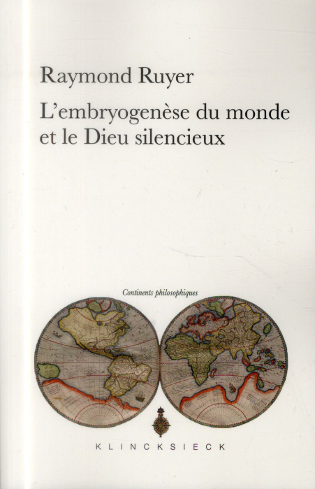 Emprunter L'embryogenèse du monde et le Dieu silencieux livre