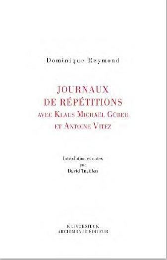Emprunter Journaux de répétitions avec Antoine Vitez et Klaus Michael Grüber livre