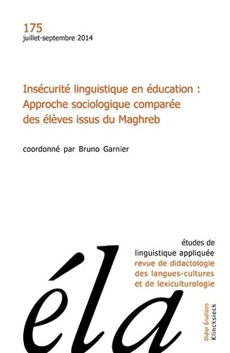 Emprunter Etudes de Linguistique Appliquée N° 175, Juillet-septembre 2014 : Insécurité linguistique en éducati livre