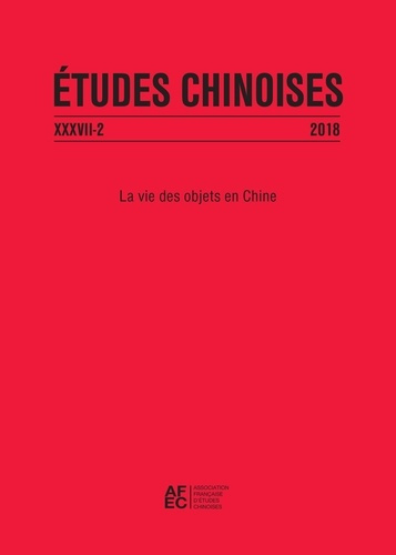 Emprunter Etudes chinoises N° 37/2 2018 : La vie des objets en Chine. Textes en français et anglais livre