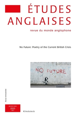 Emprunter Etudes anglaises N° 1/2023 : No Future. Poetry of the Current British Crisis livre