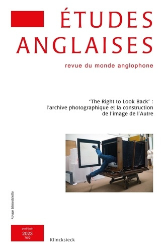 Emprunter Etudes anglaises N° 2/2023, avril-juin 2023 : “The Right to Look Back” : l’archive photographique et livre
