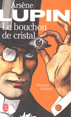 Emprunter Arsène Lupin : Le bouchon de cristal livre