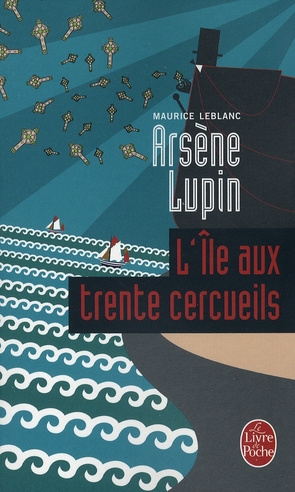 Emprunter Arsène Lupin : L'île aux trente cercueils livre