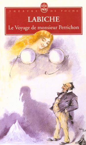 Emprunter Le Voyage de Monsieur Perrichon. Comédie en quatre actes livre