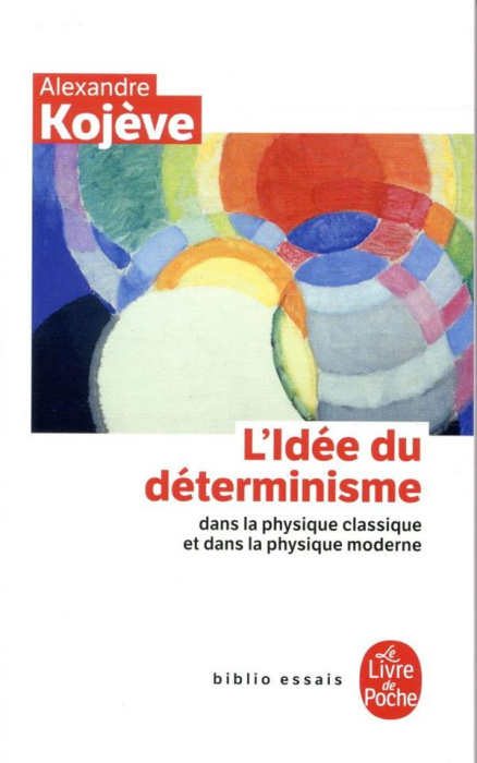 Emprunter L'Idée du déterminisme. Dans la physique classique et dans la physique moderne livre