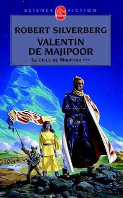 Emprunter Le cycle de Majipoor Tome 3 : Valentin de Majipoor livre