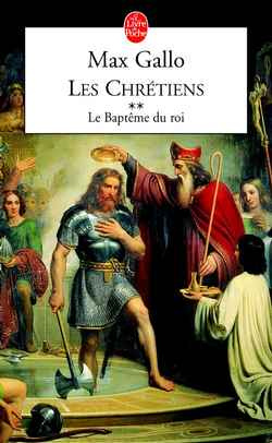Emprunter Les Chrétiens Tome 2 : Le baptême du roi livre