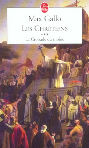 Emprunter Les Chrétiens Tome 3 : La Croisade du Moine livre