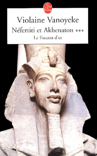 Emprunter Néfertiti et Akhenaton : Le faucon d'or livre