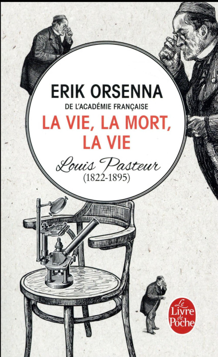 Emprunter La vie, la mort, la vie. Louis Pasteur (1822-1895) livre