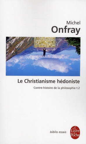 Emprunter Contre-histoire de la philosophie. Tome 2, Le Christianisme hédoniste livre