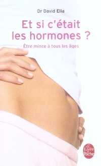Emprunter Et si c'était les hormones ? Etre mince à tous les âges livre