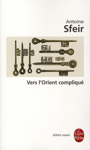 Emprunter Vers l'Orient compliqué. Les américains et le monde arabe livre
