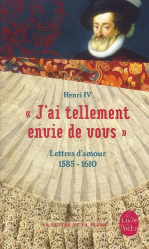 Emprunter J'ai tellement envie de vous. Lettres d'amour 1585-1610 livre