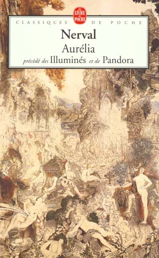 Emprunter Les illuminés. Pandora. Aurélia livre