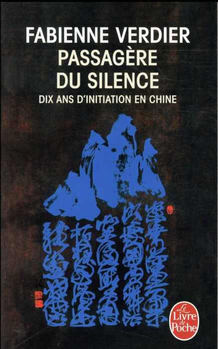 Emprunter Passagère du silence. Dix ans d'initiation en Chine livre