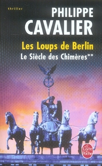 Emprunter Le Siècle des chimères Tome 2 : Les Loups de Berlin livre