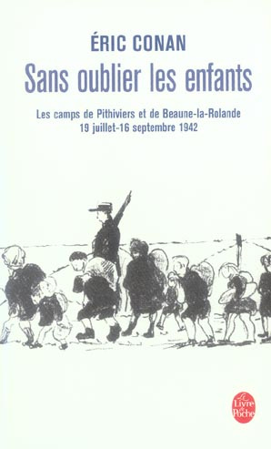 Emprunter Sans oublier les enfants. Les camps de Pithiviers et de Beaune-la-Rolande 19 juillet-16 septembre 19 livre