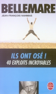 Emprunter Ils ont osé ! 40 Exploits incroyables livre