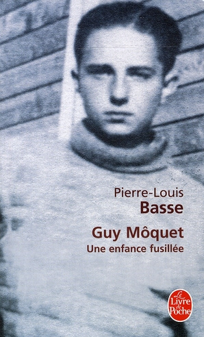 Emprunter Guy Môquet. Une enfance fusillée livre