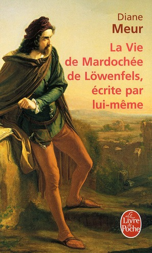 Emprunter La Vie de Mardochée de Löwenfels écrite par lui-même livre