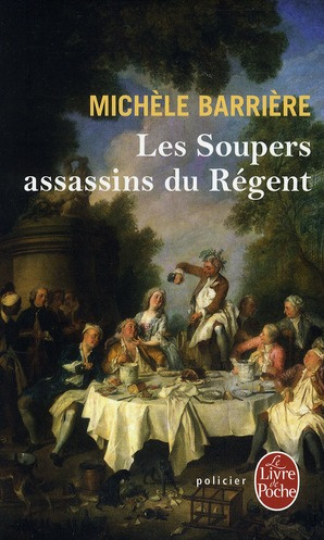 Emprunter Les Soupers assassins du Régent. Roman noir et gastronomique livre