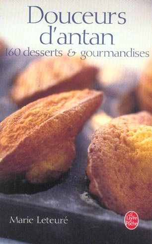 Emprunter DOUCEURS D'ANTAN - 160 DESSERTS ET GOURMANDISES livre