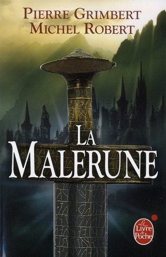 Emprunter La Malerune : Les Armes des Garamont ; Le Dire des Sylfes ; La Belle Arcane livre