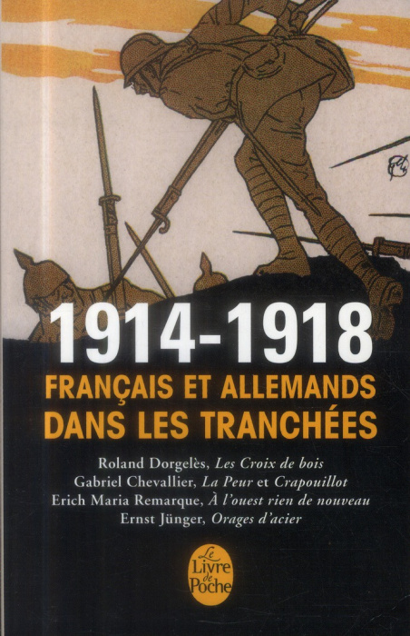 Emprunter 1914-1918, Français et Allemands dans les tranchées. Dorgelès, Les Croix de bois ; Jünger, Orages d' livre