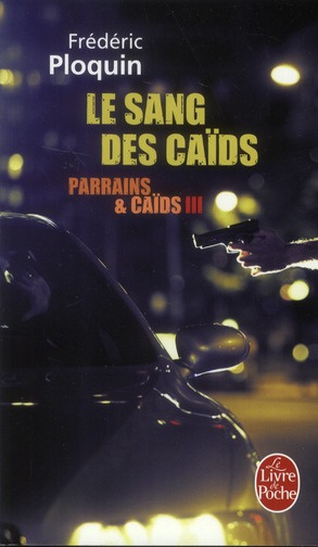 Emprunter Parrains et caïds. Tome 3, Le sang des caïds : les règlements de comptes dans l'oeil de la PJ livre