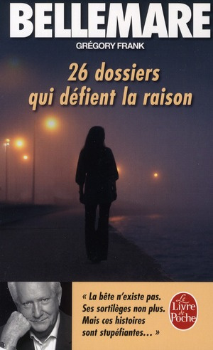 Emprunter 26 dossiers qui defient la raison livre