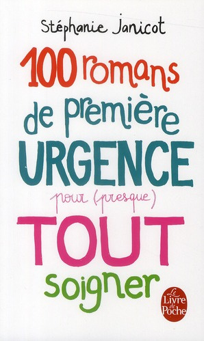Emprunter Cent romans de première urgence pour (presque) tout soigner livre