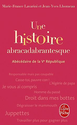 Emprunter Une histoire abracadabrantesque. Abécédaire de la Ve République livre