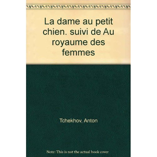 Emprunter La dame au petit chien. suivi de Au royaume des femmes livre