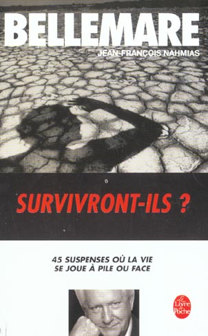 Emprunter Survivront-ils ? 45 suspenses où la vie se joue à pile ou face livre