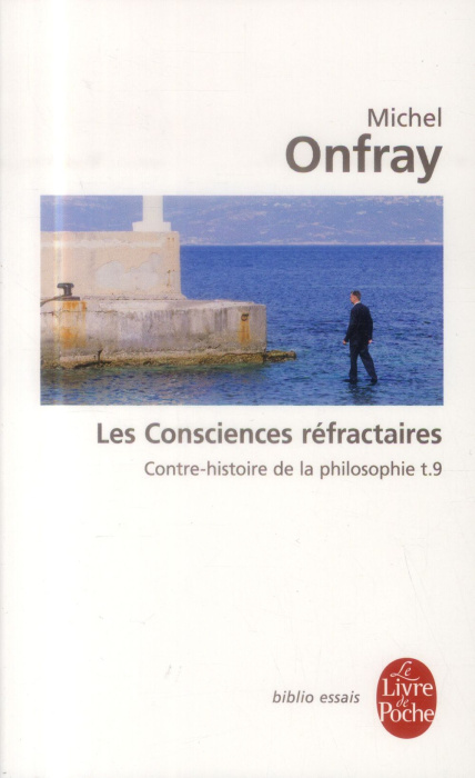 Emprunter Contre-histoire de la philosophie. Tome 9, Les Consciences réfractaires livre