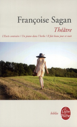 Emprunter Théâtre. L'Excès contraire ; Un piano dans l'herbe ; Il fait beau jour et nuit livre