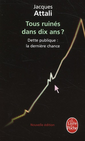 Emprunter Tous ruinés dans dix ans ? Dette publique : la dernière chance livre