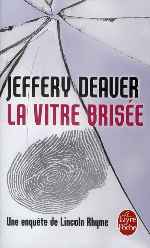 Emprunter La vitre brisée. Une enquête de Lincoln Rhyme livre