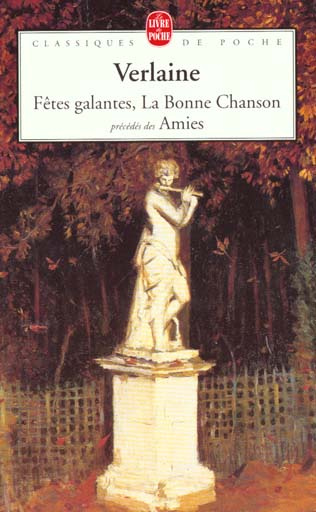 Emprunter Fêtes galantes précédé de Les amies et suivi de La bonne chanson livre