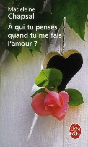 Emprunter A qui tu penses quand tu me fais l'amour ? livre
